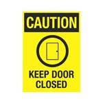 Caution Keep Door Closed 10" x 14" Sign